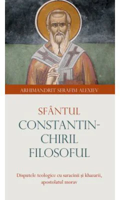 Sfantul Constantin-Chiril Filosoful - Serafim Alexiev