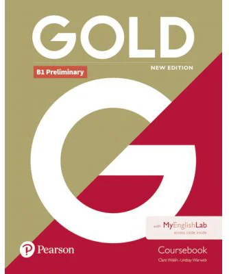 Gold B1 Preliminary Student Book with MyEnglishLab, 2nd Edition - Clare Walsh, Lindsay Warwick