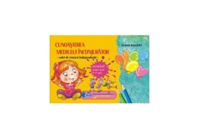 Caiet de munca independenta pentru cunoasterea mediului inconjurator - nivelul I 3-4 ani grupa mica