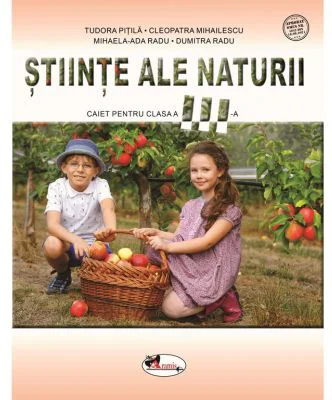 Stiinte ale naturii. Caiet pentru clasa a 3-a - Cleopatra Mihailescu