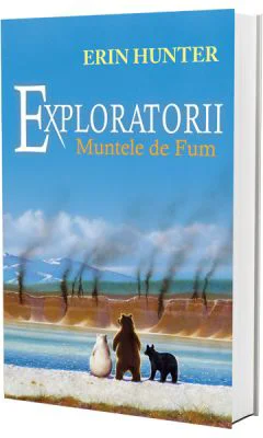Exploratorii. Muntele de fum, Volumul III - Erin Hunter