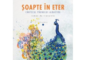 Soapte in eter. Cantecul paunului albastru
