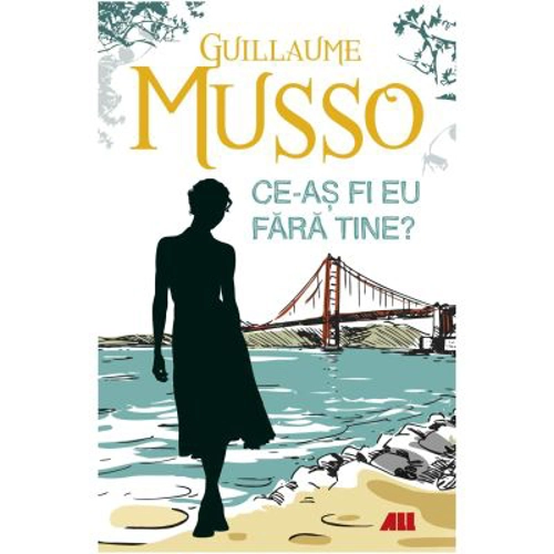 Ce-as fi eu fara tine? - Guillaume Musso