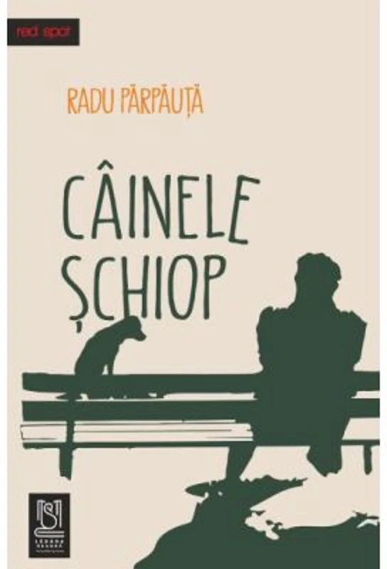 Cainele schiop. Proze scurte - Radu Parpauta