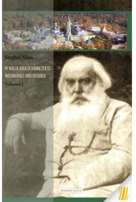 Pe malul raului dumnezeiesc. Insemnarile unui ortodox - Serghei Nilus