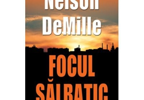 Focul salbatic - Nelson DeMille