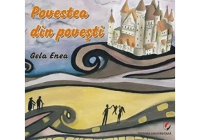 Povestea din povesti - Gela Enea