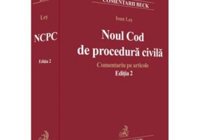 Noul Cod de procedura civila. Comentariu pe articole. Editia 2 - Ioan Les