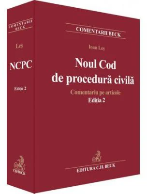Noul Cod de procedura civila. Comentariu pe articole. Editia 2 - Ioan Les