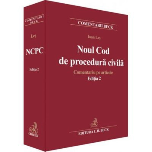 Noul Cod de procedura civila. Comentariu pe articole. Editia 2 - Ioan Les