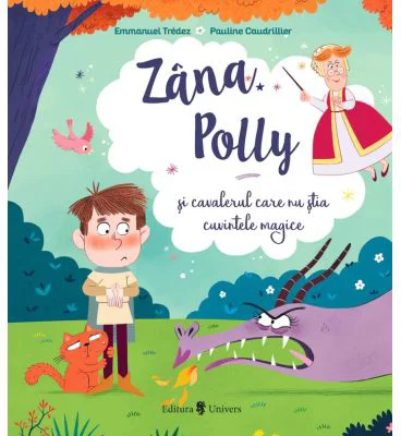 Zana Polly si cavalerul care nu stia cuvintele magice - Emmanuel Tredez