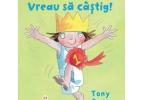 Vreau sa castig! O poveste din seria Mica Printesa