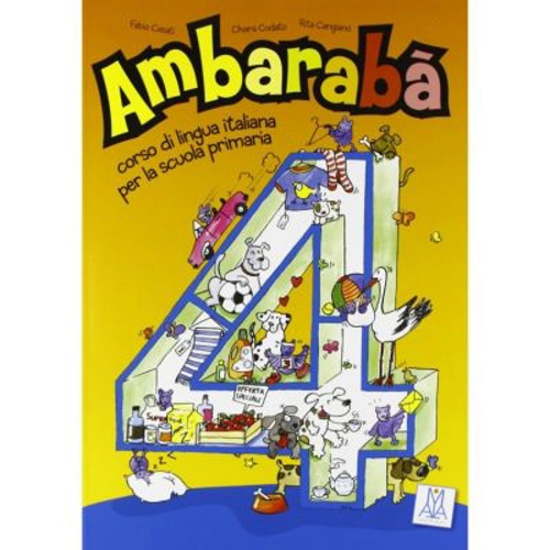 Ambarabà 4. Libro per l’alunno (libro + 2 CD audio)/ Ambarabà 4. Cartea elevului (carte + 2 CD-uri audio) - Fabio Casati, Chiara Codato, Rita Cangiano