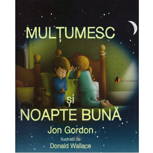 Multumesc si noapte buna - Jon Gordon