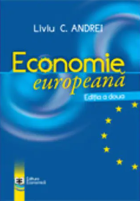 Economie europeana. Editia II - Liviu C. Andrei