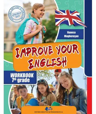 Improve your English. Caietul elevului pentru clasa a 7-a - Vanesa Magherusan