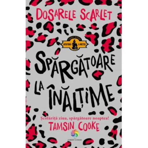 Dosarele Scarlet. Spargatoare la inaltime - Tamsin Cooke
