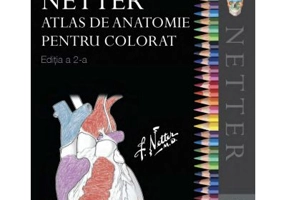 Netter Atlas de anatomie pentru colorat (editia a doua) - Frank H. Netter, John T. Hansen