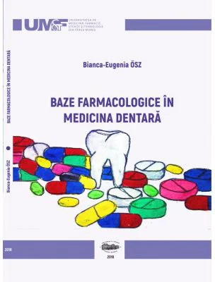 Baze farmacologice in medicina dentara - Bianca-Eugenia Osz