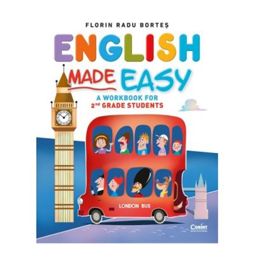 English Made Easy. A workbook for 2nd grade students - Florin Radu Bortes