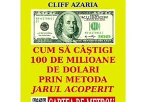 Cum sa castigi 100 de milioane de dolari prin metoda jarului acoperit - Cliff Azaria