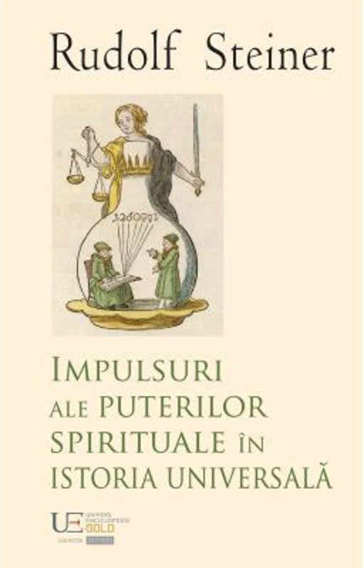 Impulsuri ale puterilor spirituale in istoria universala - Rudolf Steiner