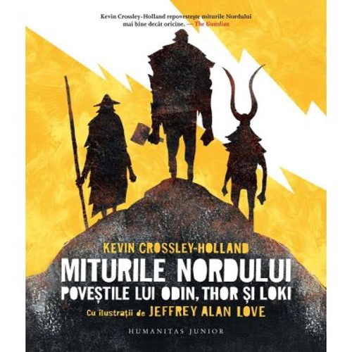 Miturile nordului. Povestile lui Odin, Thor si Loki - Kevin Crossley-Holland