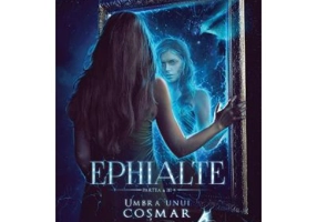 Umbra unui cosmar. Seria Ephialte. Volumul 3