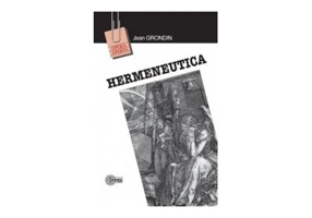 Hermeneutica. Traducere din limba franceza - Jean Grondin