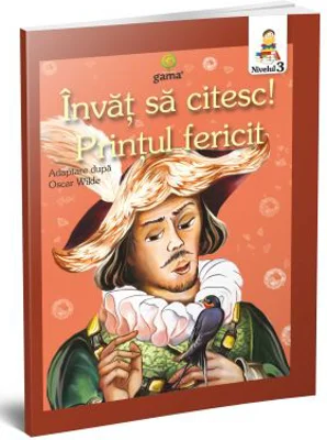 Invat sa citesc. Nivelul 3. Printul fericit - Oscar Wilde
