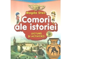 Istoria Romaniei, Istoria mea. Comori ale istoriei. Lectura si activitati