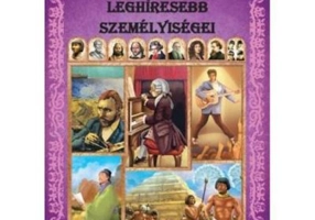 A vilagkultura leghiresebb szemelyisegei / Personalitati care au marcat cultura lumii
