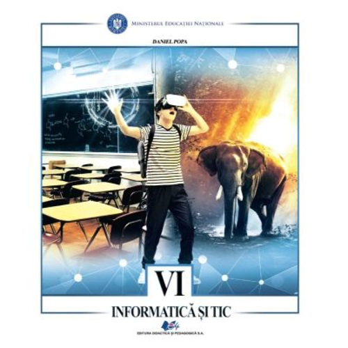 Informatica si TIC, manual pentru clasa a 6-a - Daniel Popa