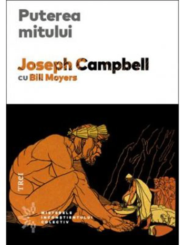 Puterea mitului - Joseph Campbell, Bill Moyers