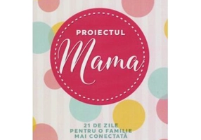 Proiectul Mama - Kathi Lipp