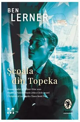 Scoala din Topeka - Ben Lerner
