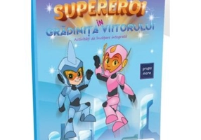 Supereroi in gradinita viitorului