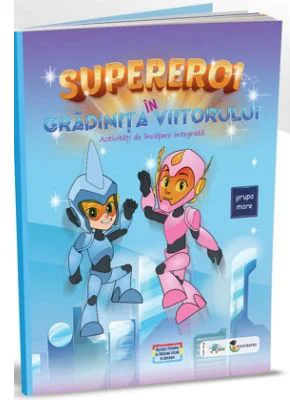 Supereroi in gradinita viitorului