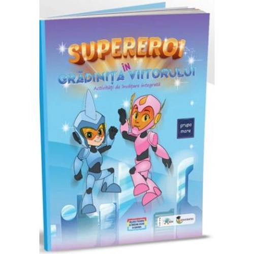 Supereroi in gradinita viitorului