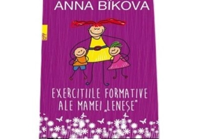 Exercitiile formative ale mamei lenese - Anna Bikova