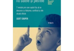 Alege cuvintele, nu batele si pietrele. 7 metode prin care copilul tau sa se descurce cu hartuirea, conflictul şi alte situatii dificile