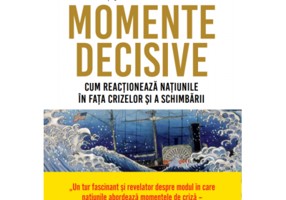 Momente decisive. Cum reactioneaza natiunile in fata crizelor si a schimbarii - Jared Diamond