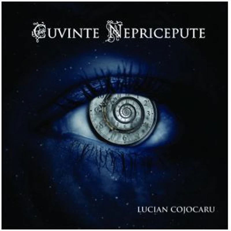 Cuvinte nepricepute - Lucian Cojocaru
