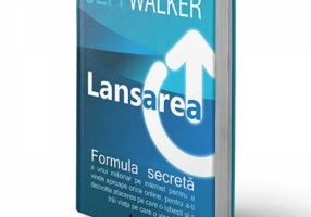 Lansarea. Formula secreta a unui milionar pe Internet. Editia II - Jeff Walker