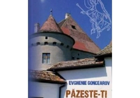 Pazeste-ti casa de rau - Evghenie Goncearov