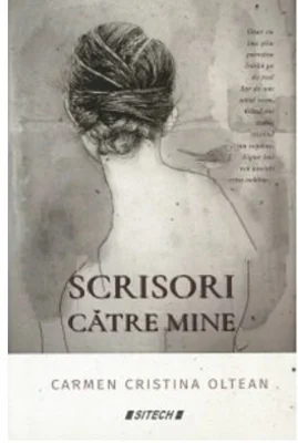 Scrisori catre mine - Carmen Cristina Oltean