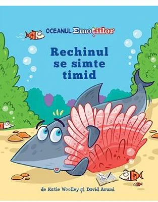 Oceanul Emotiilor. Rechinul se simte timid - Katie Woolley
