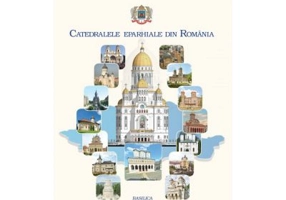 Catedralele eparhiale din Romania. Album