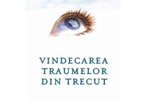 Vindecarea traumelor din trecut - Francine Shapiro