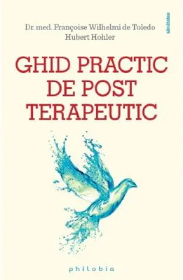 Ghid practic de post terapeutic - Dr. med. Francoise Wilhelmi de Toledo